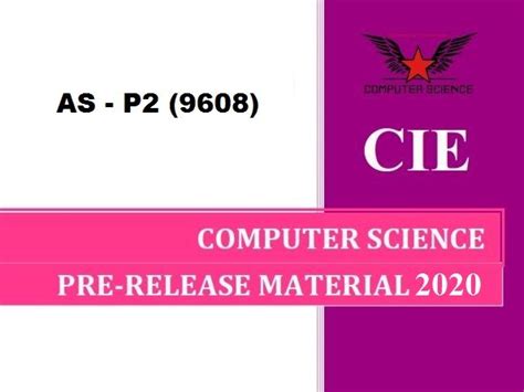 This <b>material</b> should be given to the relevant teachers and candidates as soon as it has been received at the centre. . Cie a level computer science pre release material